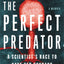 The Perfect Predator: A Scientist's Race to Save Her Husband from a Deadly Superbug: A Memoir