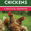 Backyard Chickens: A Practical Handbook to Raising Chickens