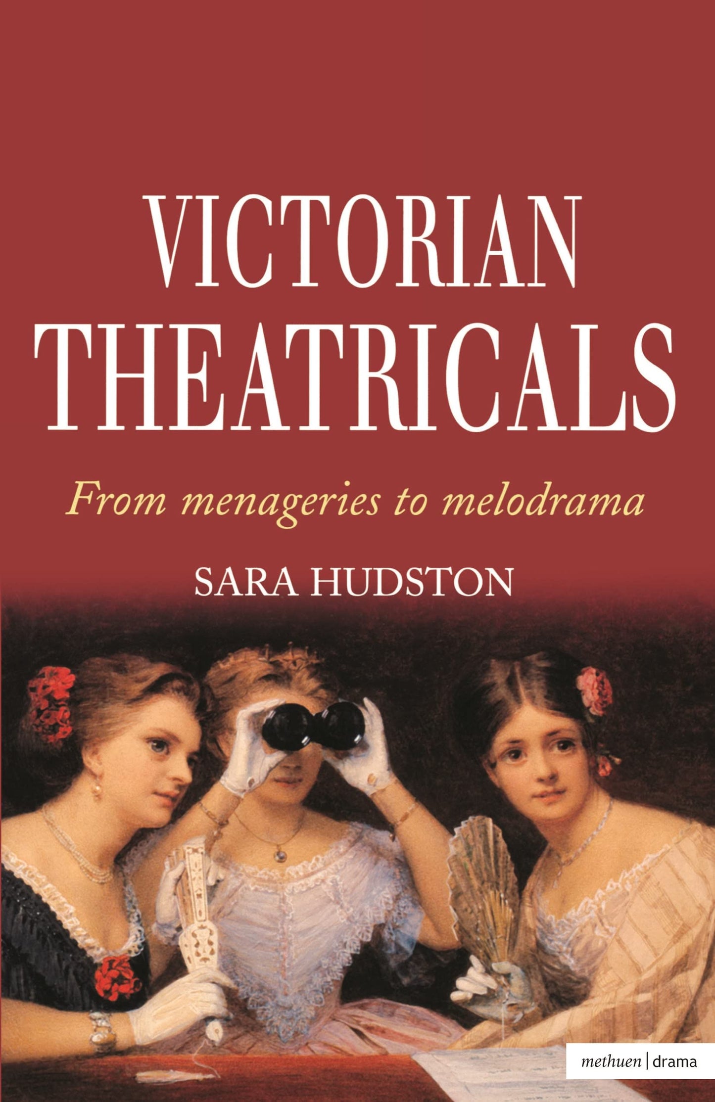 Victorian Theatricals (Diaries, Letters and Essays)