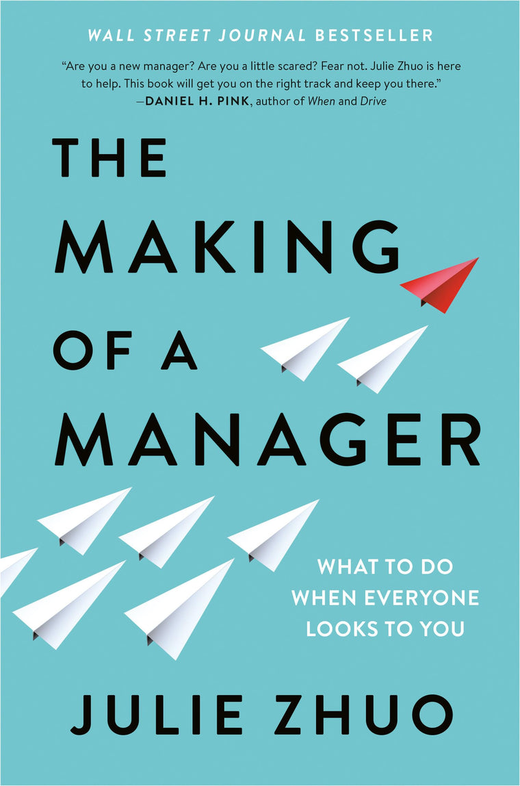 The Making of a Manager: What to Do When Everyone Looks to Y