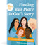 Finding Your Place in Gods Story: 5 Weeks with the Women in Jesus Lineage (Get Wisdom Bible Studies)