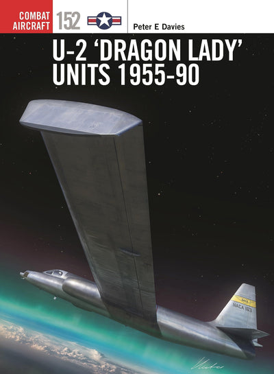 U-2 Dragon Lady Units 1955-90 (Combat Aircraft, 152)