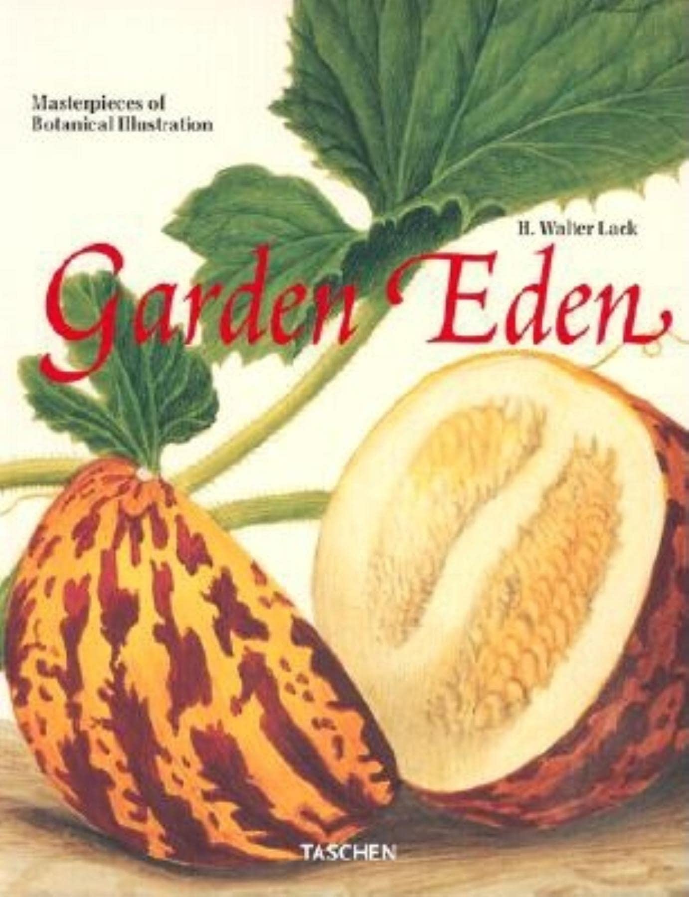 Garden Eden: Masterpieces of Botanical Illustration