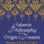 Islamic Philosophy from Its Origin to the Present: Philosophy in the Land of Prophecy (Suny Series in Islam)