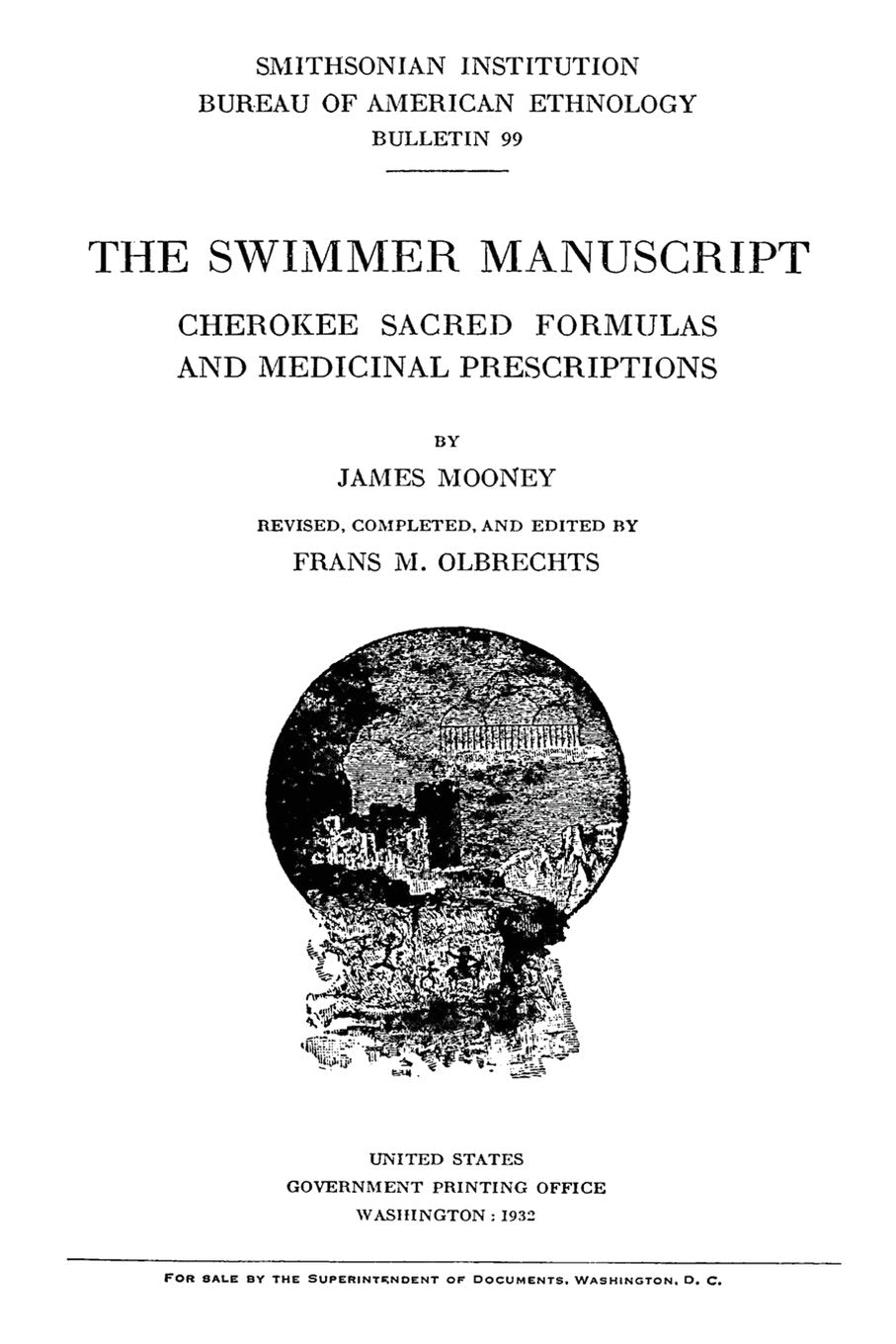 The Swimmer Manuscript: Cherokee Sacred Formulas And Medicinal Prescriptions