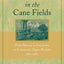 Reconstruction in the Cane Fields: From Slavery to Free Labor in Louisiana's Sugar Parishes, 1862--1880