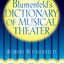 Blumenfeld's Dictionary of Musical Theater (Limelight)