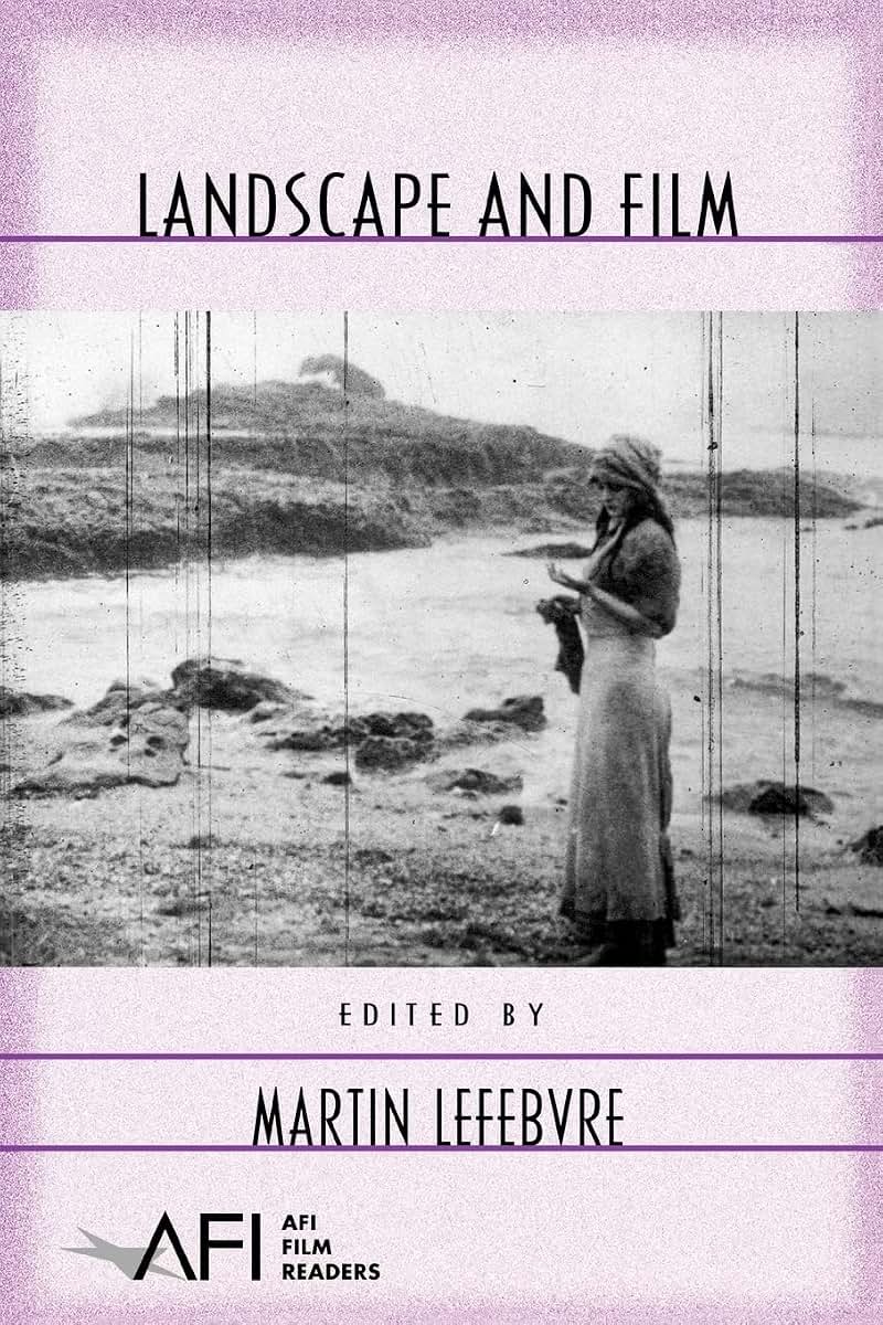 Landscape and Film (AFI Film Readers)