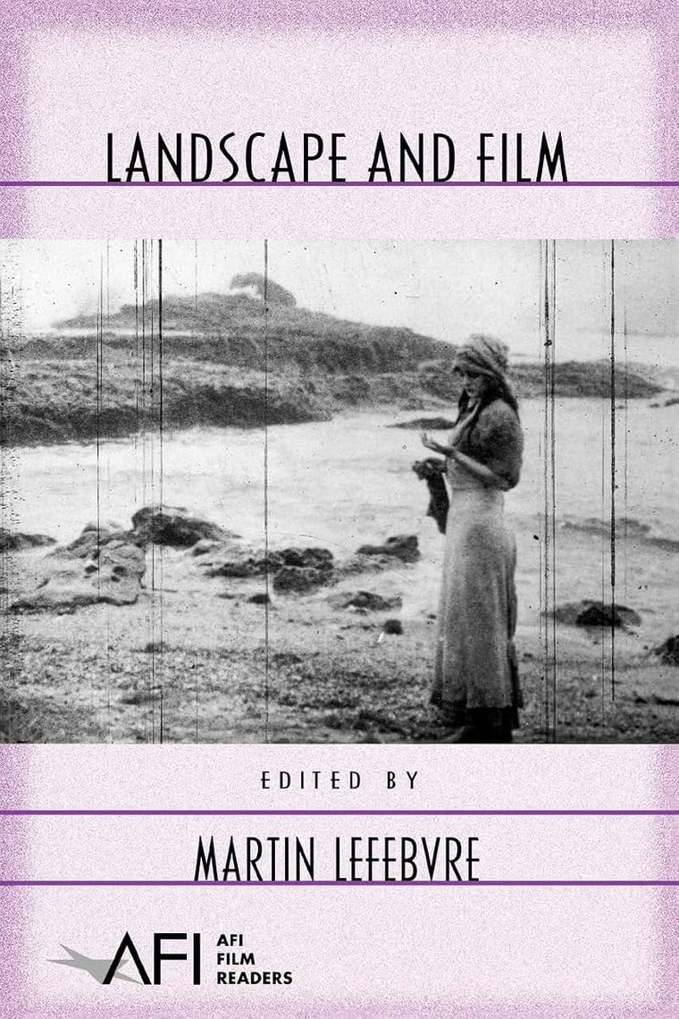Landscape and Film (AFI Film Readers)