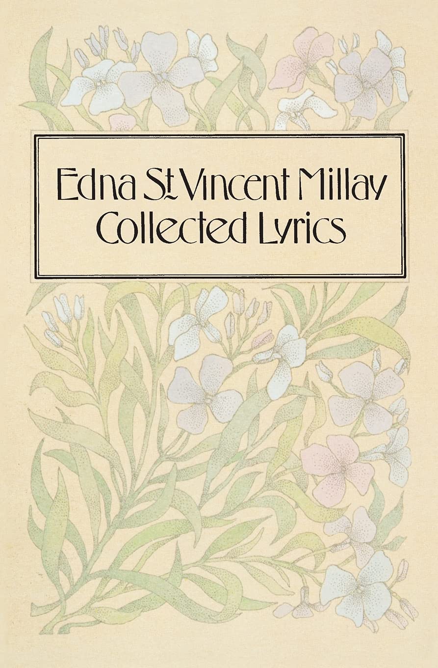 Edna St. Vincent Millay: Collected Lyrics