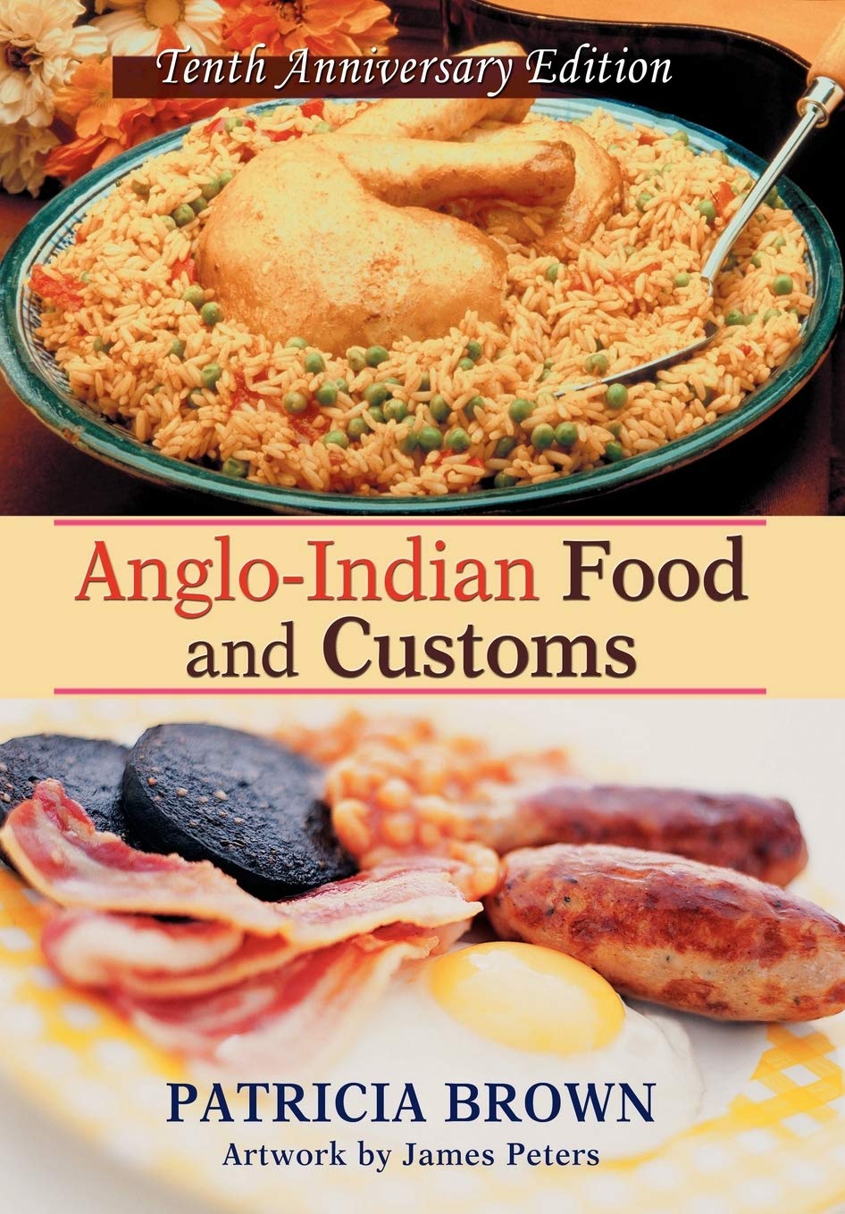 Anglo-Indian Food and Customs: Tenth Anniversary Edition
