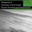 Management of Technology: Growth Through Business Innovation and Entrepreneurship