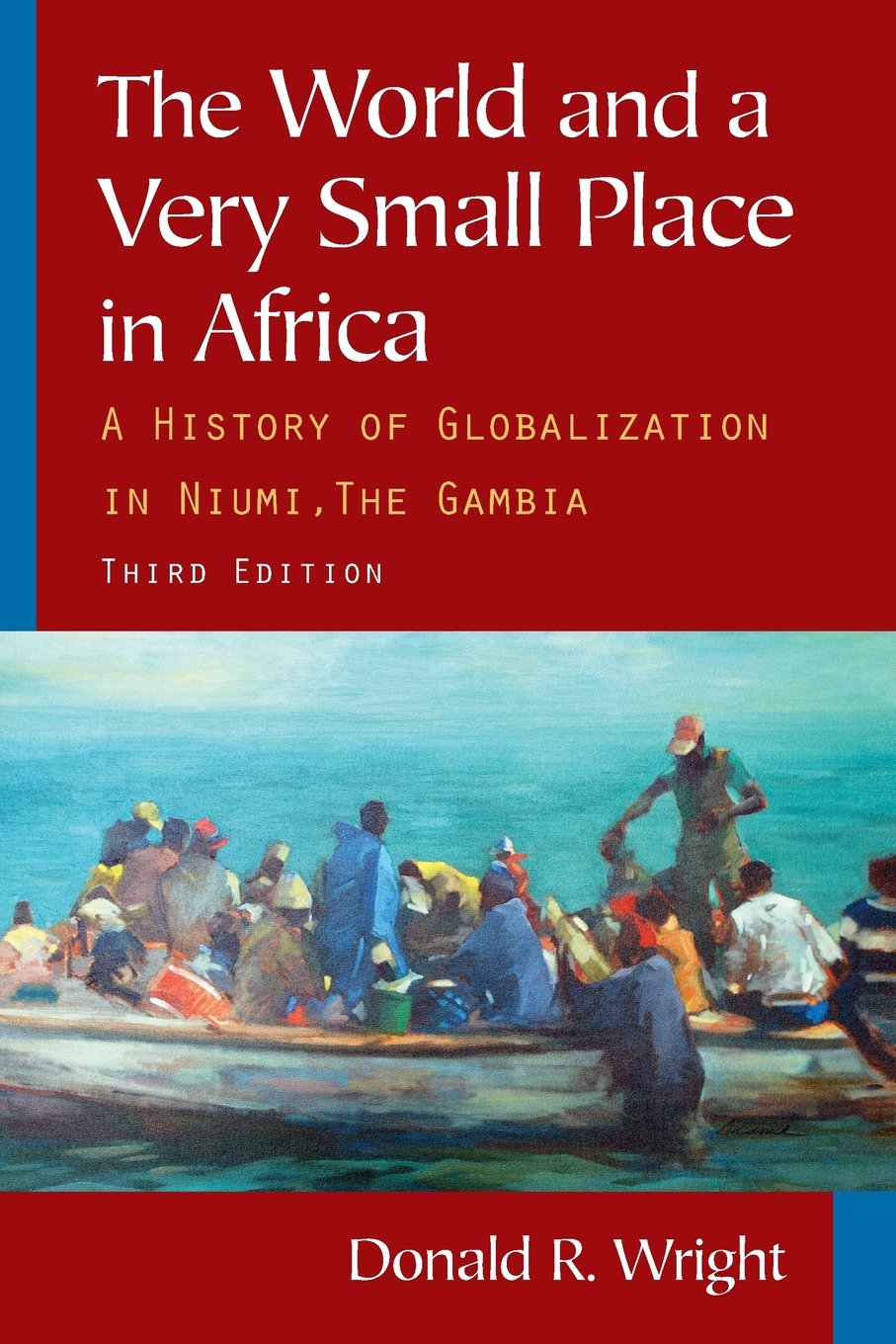 The World and a Very Small Place in Africa: A History of Glo