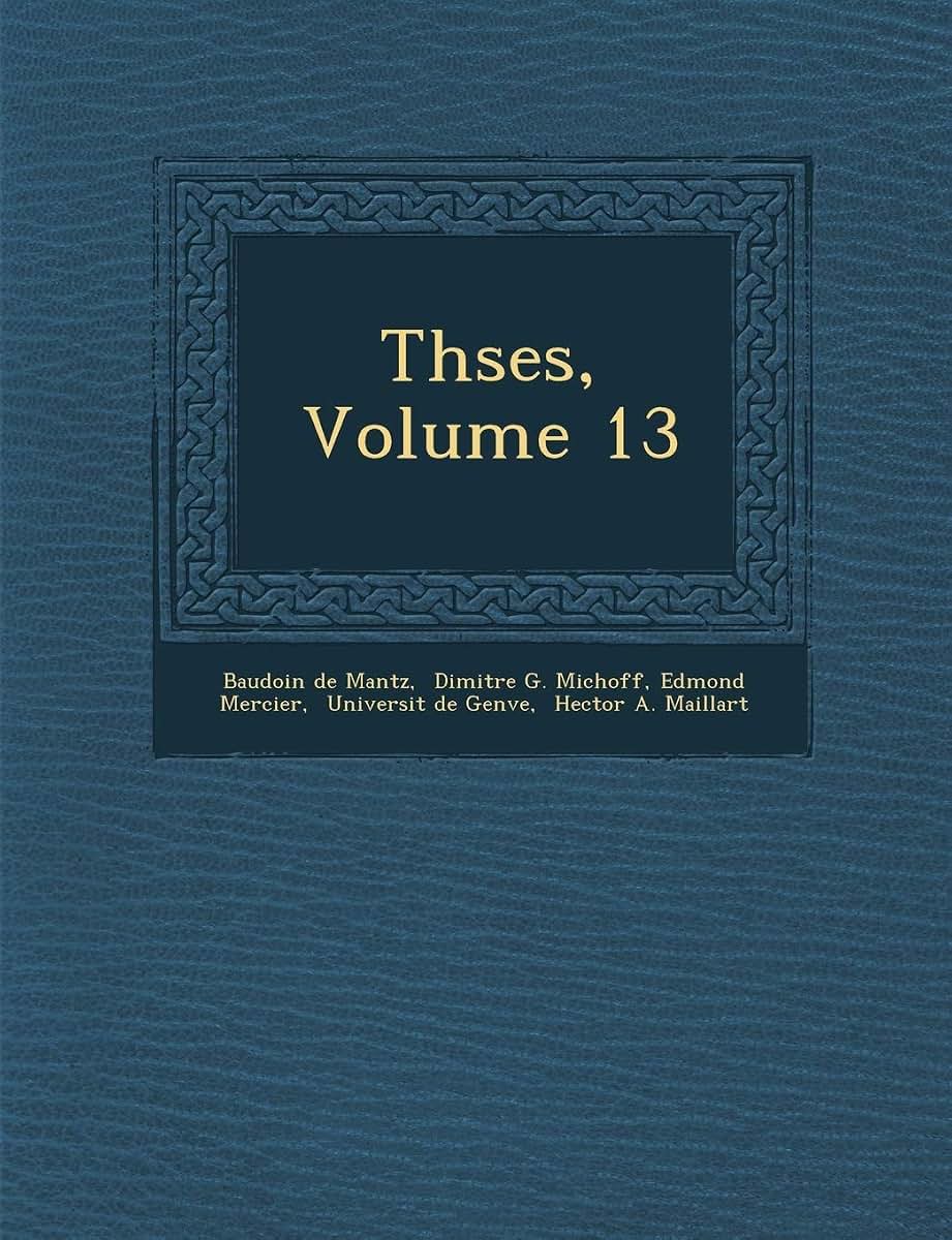 Th?ses, Volume 13 (French Edition)