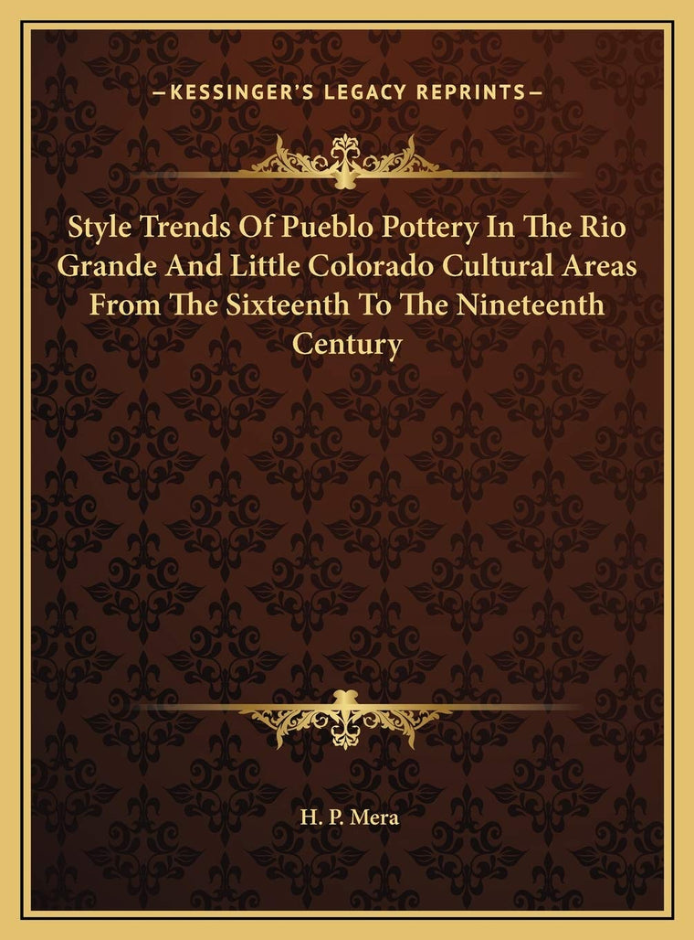 Style Trends Of Pueblo Pottery In The Rio Grande And Little Colorado Cultural Areas From The Sixteenth To The Nineteenth Century