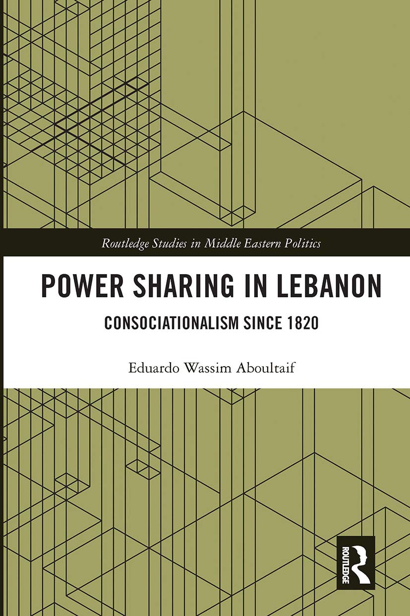 Power Sharing in Lebanon (Routledge Studies in Middle Eastern Politics)