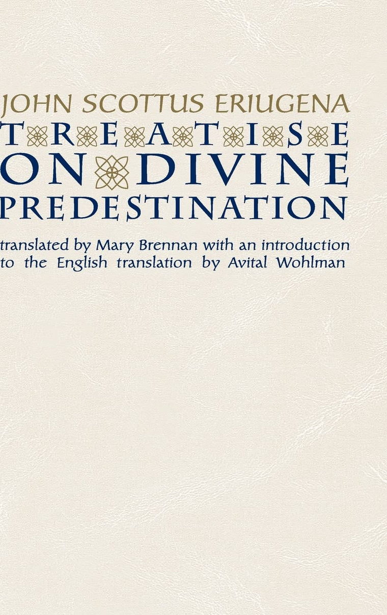 Treatise on Divine Predestination (Notre Dame Texts in Medieval Culture) (Notre Dame Texts in Medieval Culture, 5)