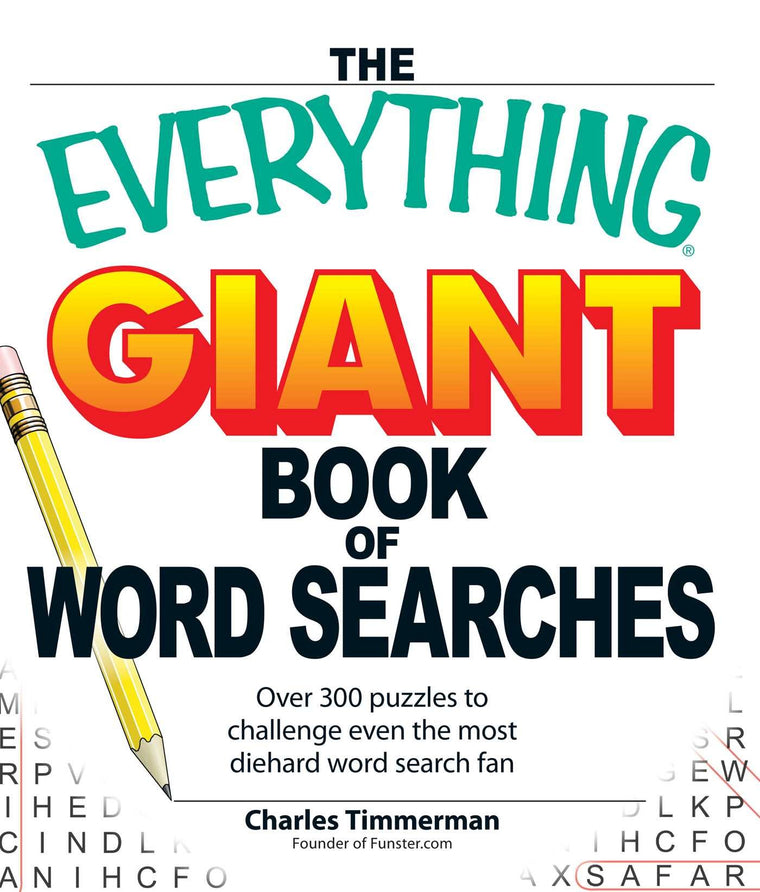 The Everything Giant Book of Word Searches: Over 300 puzzles for big word search fans! (Everything Series)