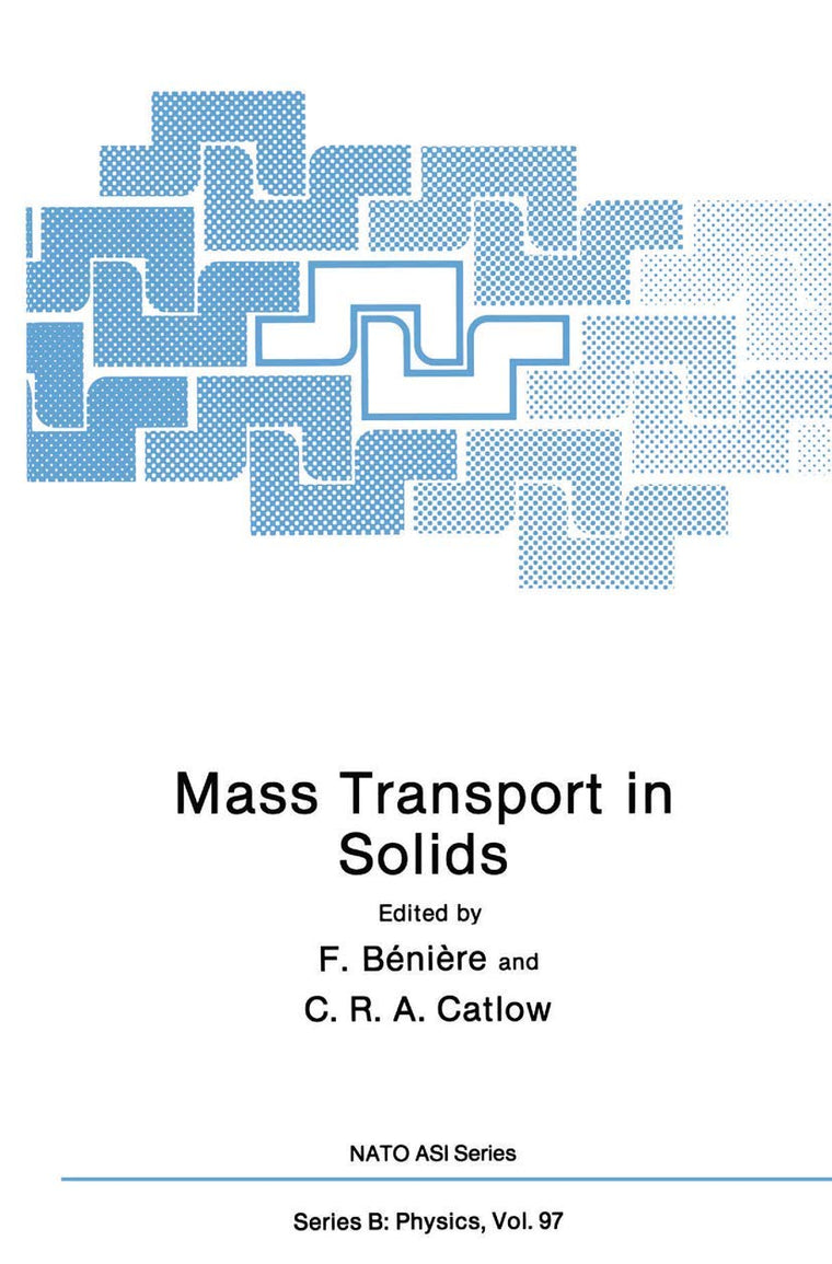 Mass Transport in Solids (NATO Science Series B:, 97)