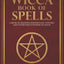 Wicca Book of Spells: A Book of Shadows for Wiccans, Witches, and Other Practitioners of Magic (Wicca Spell Books Series)