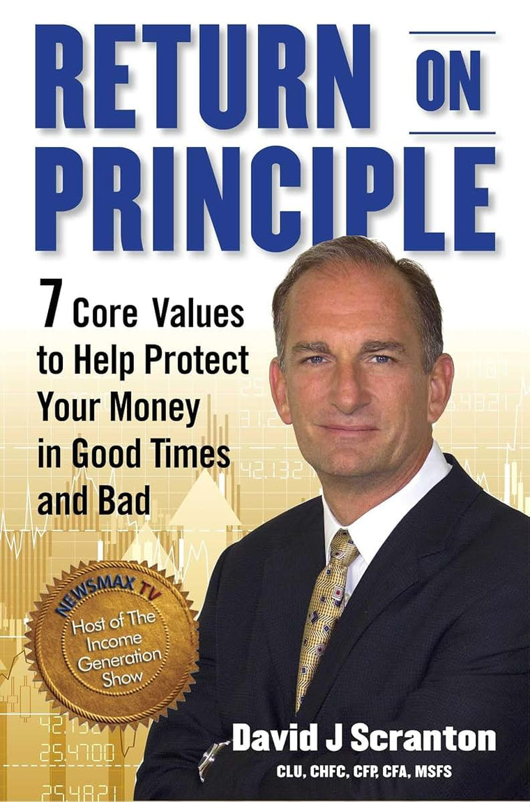 Return on Principle: 7 Core Values to Help Protect Your Money in Good Times and Bad