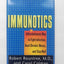 Immunotics: A Revolutionary Way to Fight Infection, Beat Chr