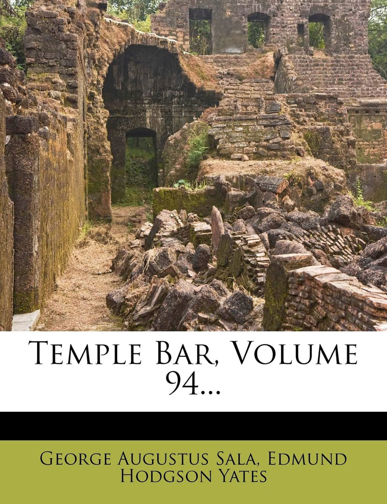 Temple Bar, Volume 94...