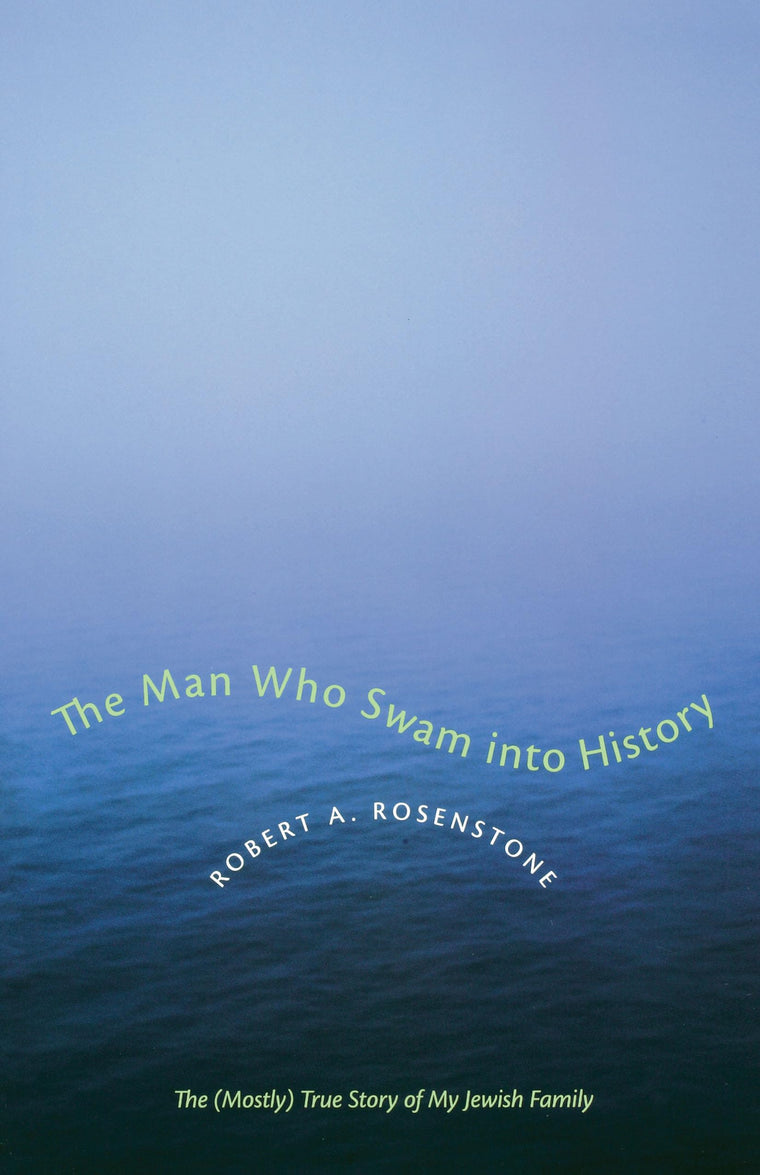 The Man Who Swam into History: The (Mostly) True Story of My Jewish Family (Jewish History, Life, and Culture (Paperback))