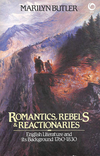 Romantics, Rebels and Reactionaries: English Literature and Its Background, 1760-1830 (OPUS)