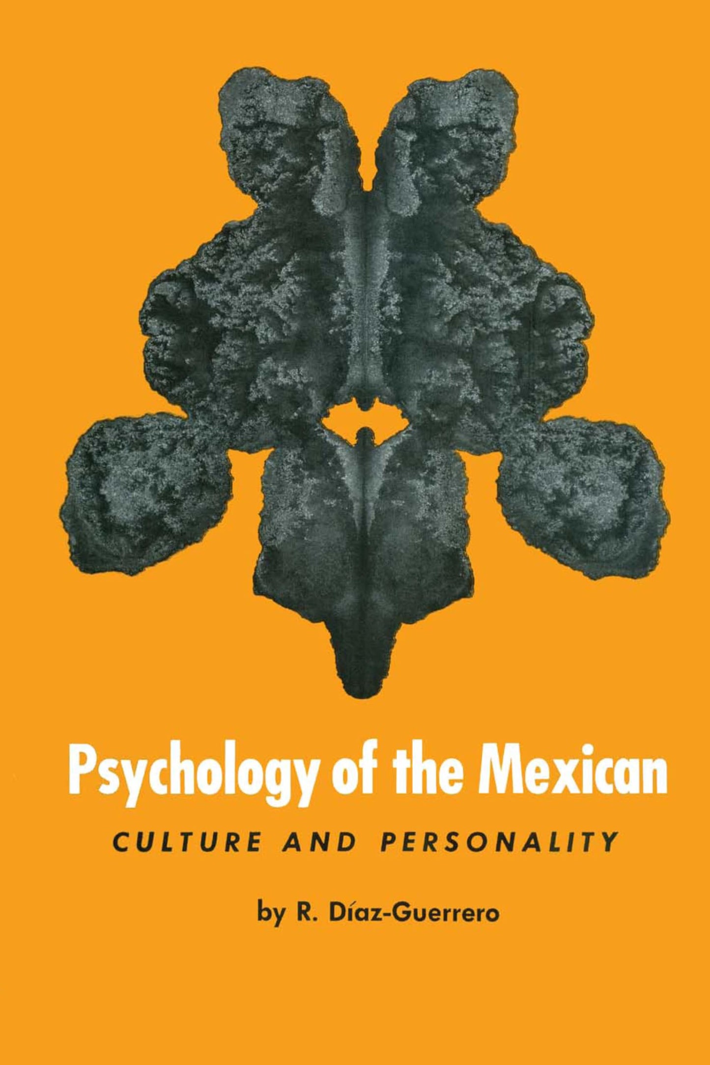Psychology of the Mexican: Culture and Personality (Texas Pan American Series)