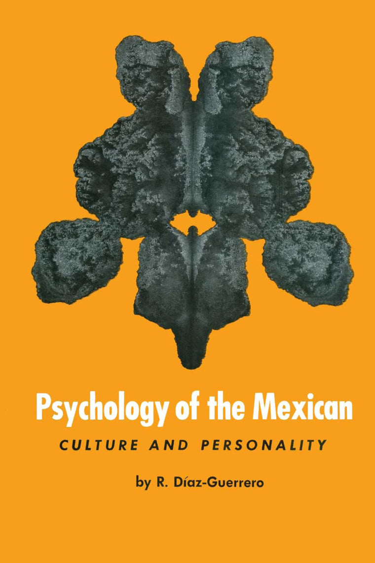 Psychology of the Mexican: Culture and Personality (Texas Pan American Series)