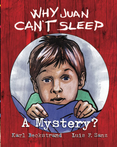 Why Juan Can't Sleep: A Mystery? (Mini-mysteries for Minors)