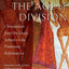 The Age of Division: Christendom from the Great Schism to the Protestant Reformation (Paradise and Utopia: The Rise and Fall of What the West Once Was)
