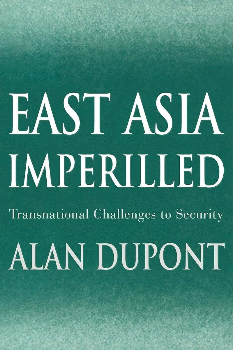 East Asia Imperilled: Transnational Challenges to Security (Cambridge Asia-Pacific Studies)