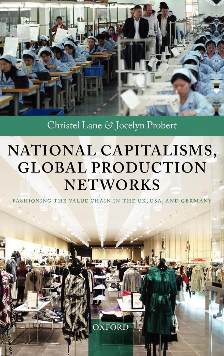 National Capitalisms, Global Production Networks: Fashioning the Value Chain in the UK, US, and Germany