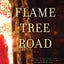 Flame Tree Road