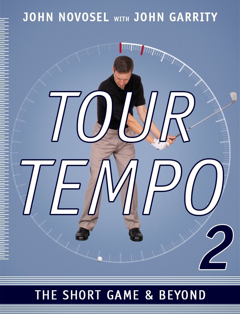 Tour Tempo 2: The Short Game & Beyond by Novosel, John