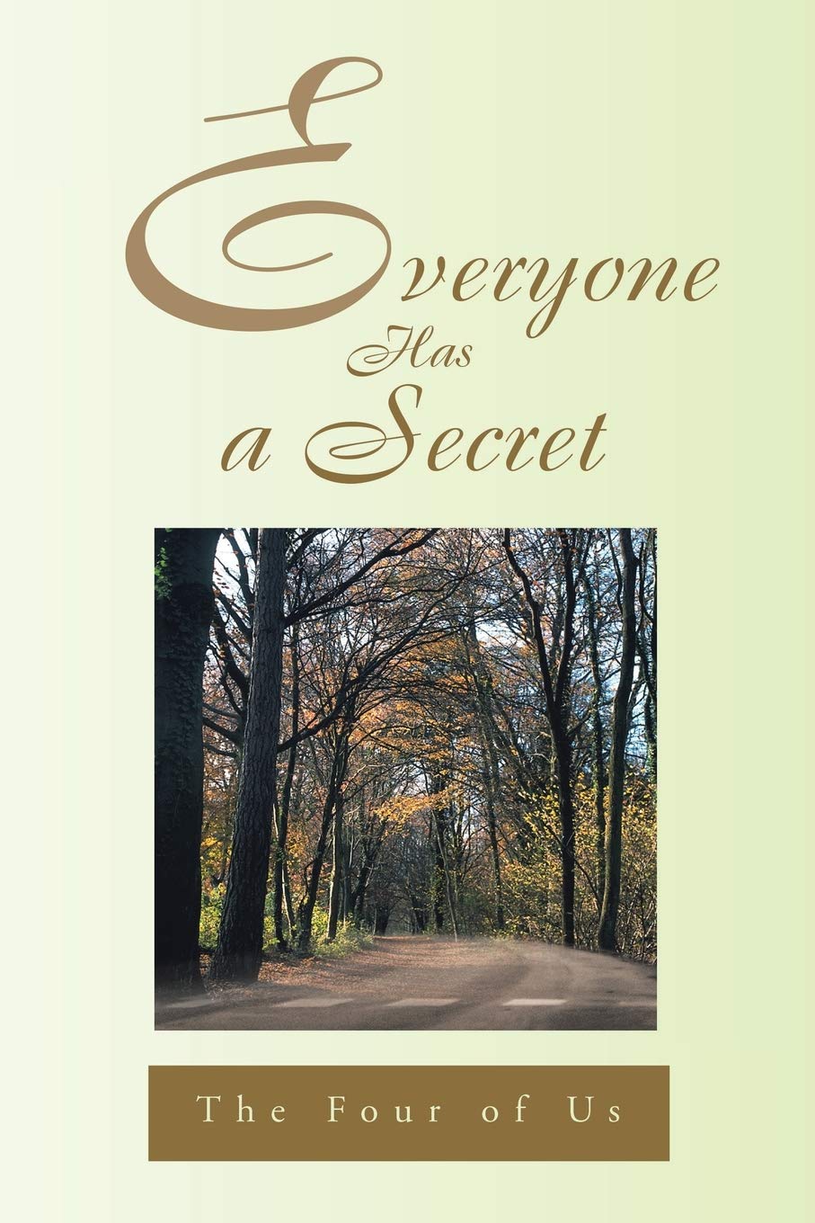 EVERYONE HAS A SECRET