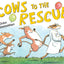 Cows to the Rescue (Barnyard Rescue)