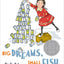 Big Dreams, Small Fish