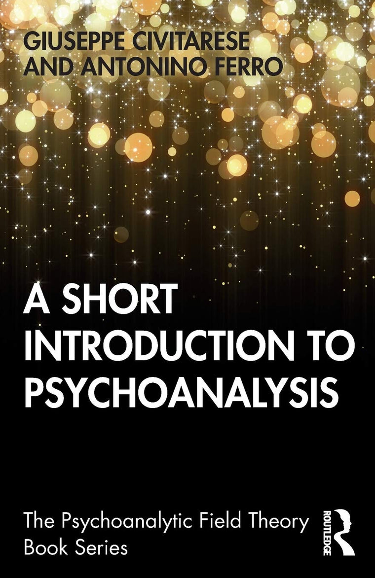 A Short Introduction to Psychoanalysis (Psychoanalytic Field Theory Book Series)
