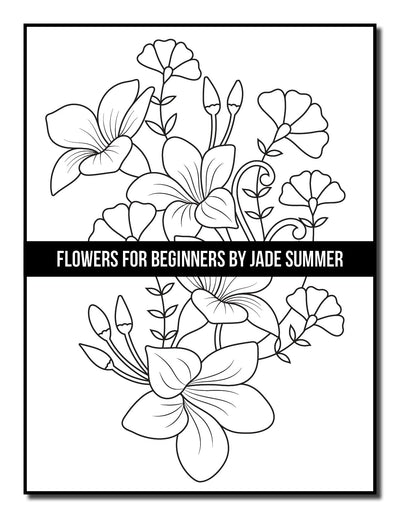 Flowers for Beginners: An Adult Coloring Book with Fun, Easy, and Relaxing Coloring Pages (Easy Coloring Books)