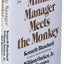 The One Minute Manager Meets The Monkey by Ken Blanchard