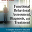 Functional Behavioral Assessment, Diagnosis, and Treatment, Second Edition: A Complete System for Education and Mental Health Settings
