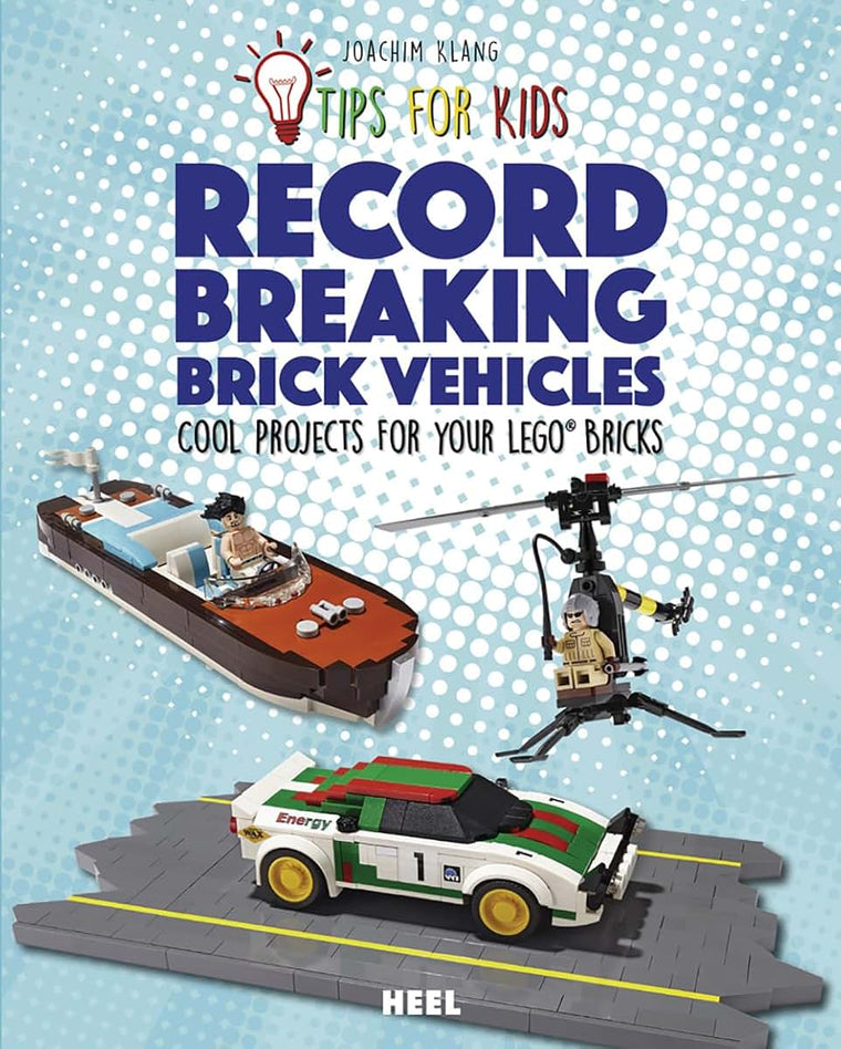 Record-Breaking Brick Vehicles: Cool Projects for your Lego Bricks (Tips for Kids)