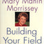 Building Your Field of Dreams by Mary Manin Morrissey