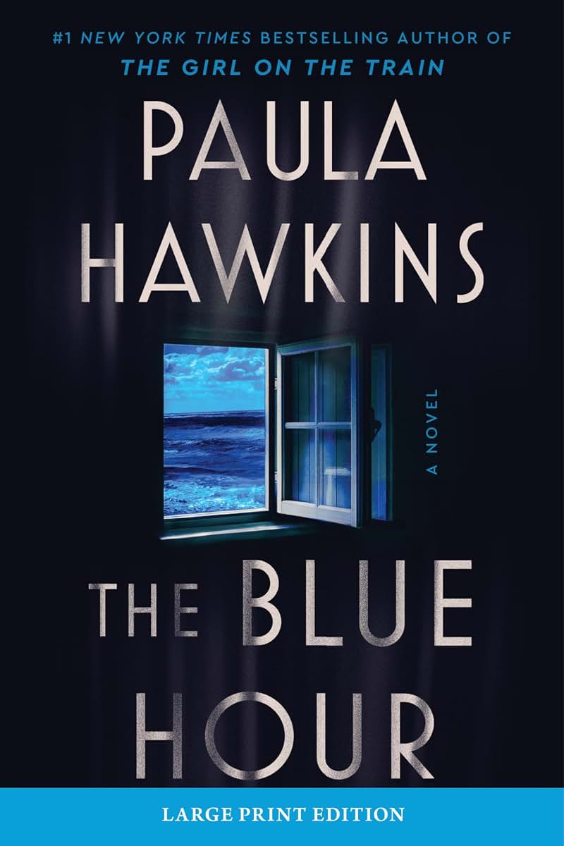 The Blue Hour: A Novel: The Addictive New Novel of Suspense from the NYT Bestselling Author of The Girl on the Train