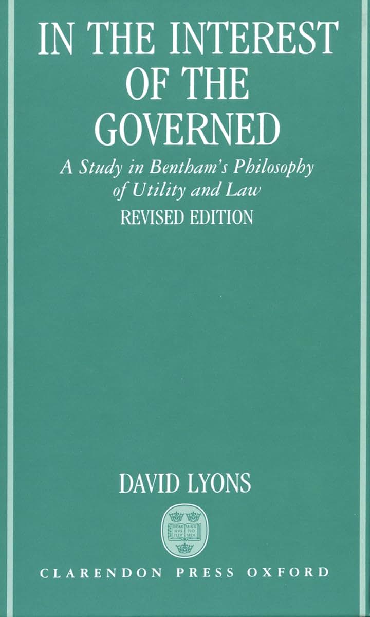 In the Interest of the Governed: A Study in Bentham's Philosophy of Utility and Law