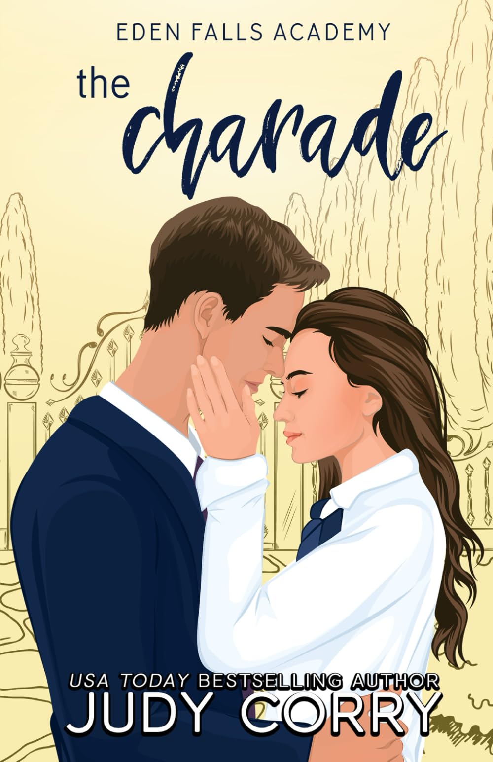 The Charade: A Fake Relationship/Grumpy-Sunshine Romance (Eden Falls Academy)