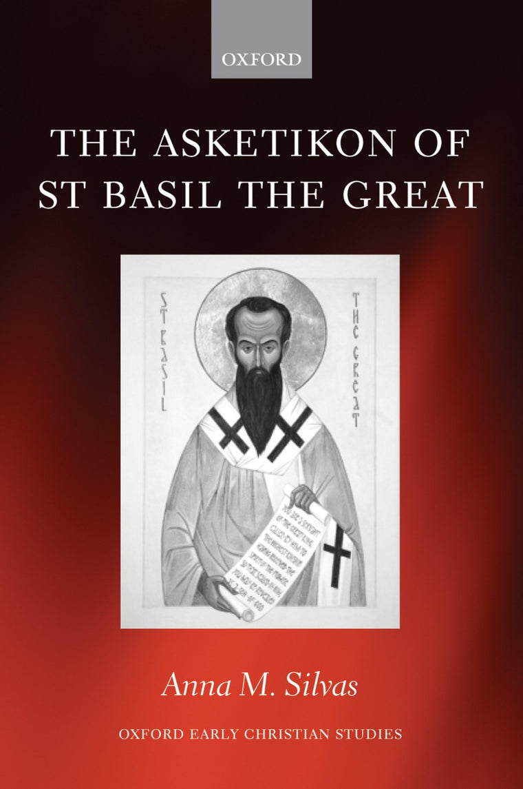 The Asketikon of St Basil the Great (Oxford Early Christian Studies)